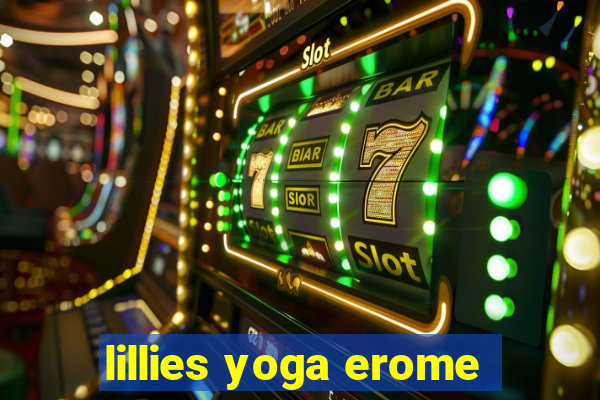 lillies yoga erome